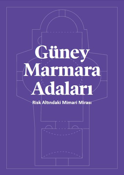 Güney Marmara Adaları_Risk Altındaki Mimari Mirası